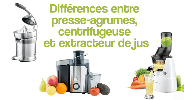Différences entre presse-agrumes, centrifugeuse et extracteur de jus